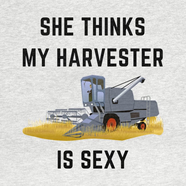 She thinks my harvester is sexy by IOANNISSKEVAS